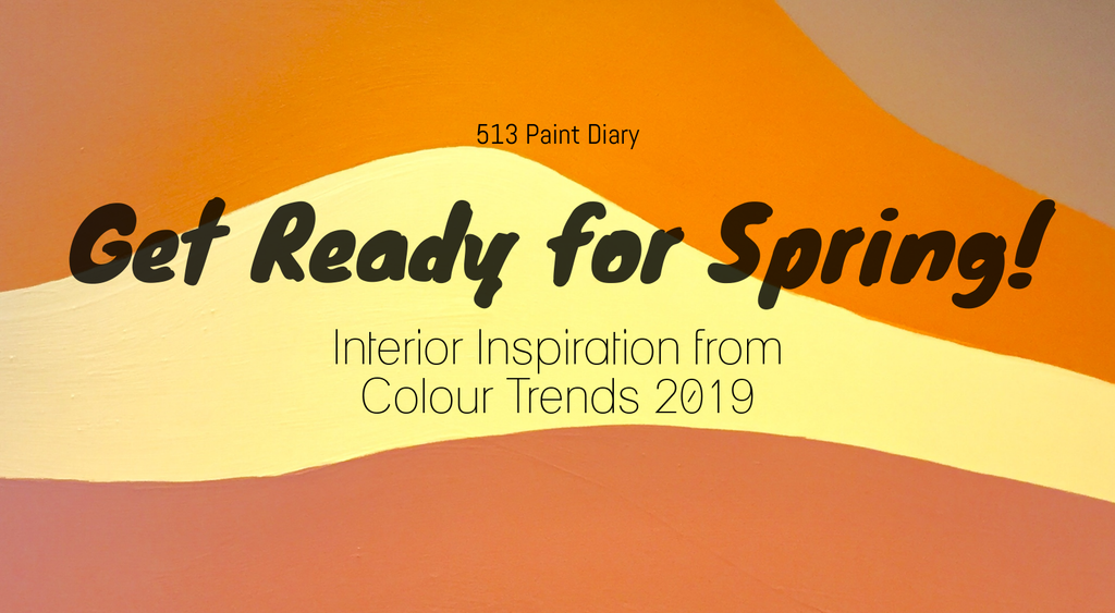 Get Ready for Spring - Interior Inspiration from Colour Trends 2019