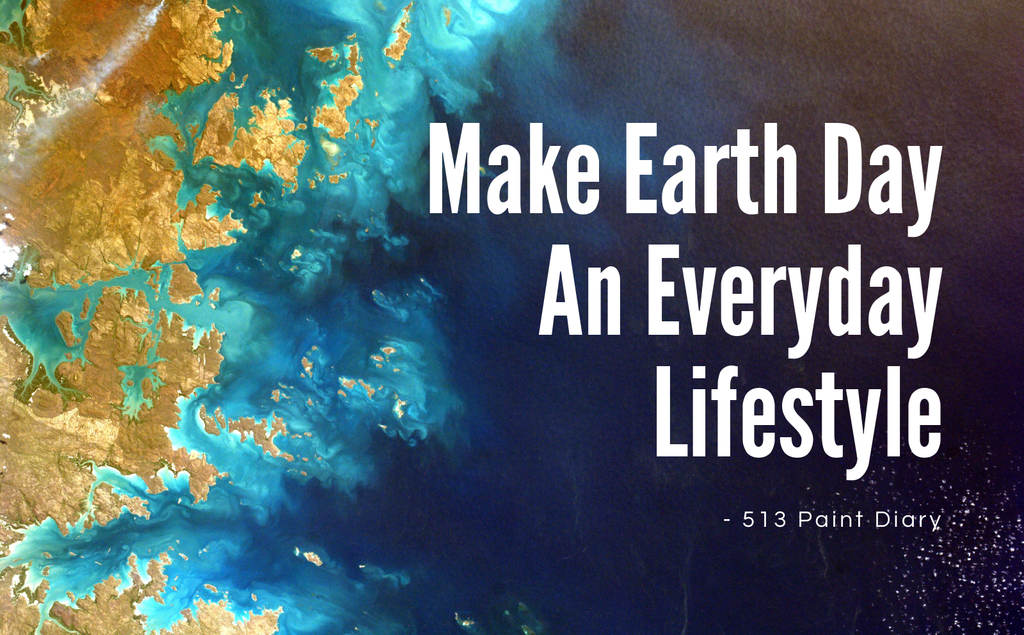 Make Earth Day an Everyday Lifestyle